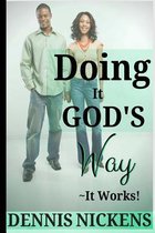 Doing It God's Way-It Works