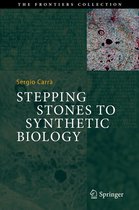 The Frontiers Collection - Stepping Stones to Synthetic Biology