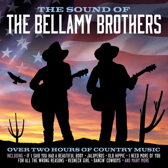 Albumhoes met de tekst "The Sound of The Bellamy Brothers" en "Over Two Hours of Country Music". Silhouetten van twee mannen met gitaren, een Amerikaanse vlag en een woestijnlandschap.