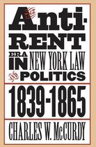 Studies in Legal History - The Anti-Rent Era in New York Law and Politics, 1839-1865
