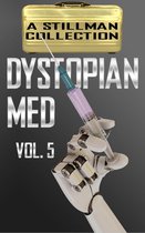 Dystopian Med 5 - Dystopian Med Volume 5
