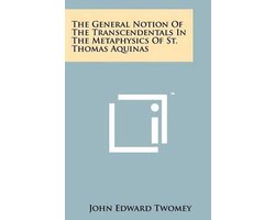 The General Notion of the Transcendentals in the Metaphysics of St. Thomas Aquinas