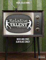 Relative Talent, the musical - Vocal Selections