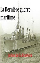 La Dernière Guerre maritime