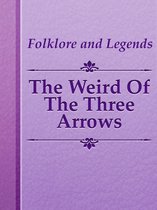 The Weird Of The Three Arrows
