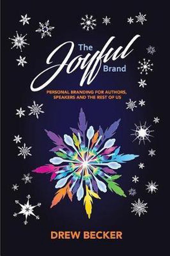 The Joyful Brand: Personal Branding for Authors, Speakers an ... - cover
