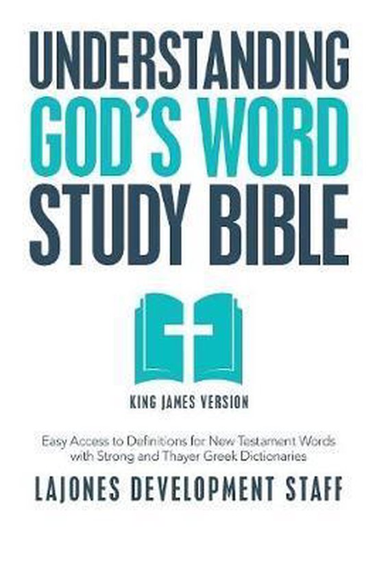 Understanding God's Word Study Bible | 9781546277910 | Lajones ...
