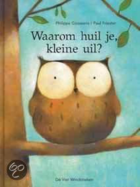Cover van het boek 'Waarom huil je kleine uil'