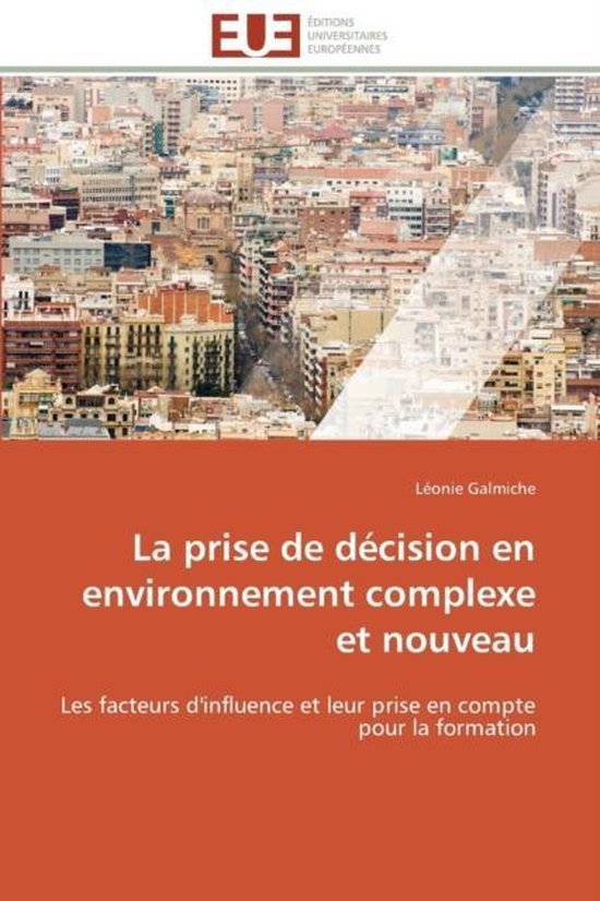 La prise de décision en environnement complexe et nouveau - cover