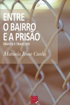 Etnográfica Books - Entre o Bairro e a Prisão