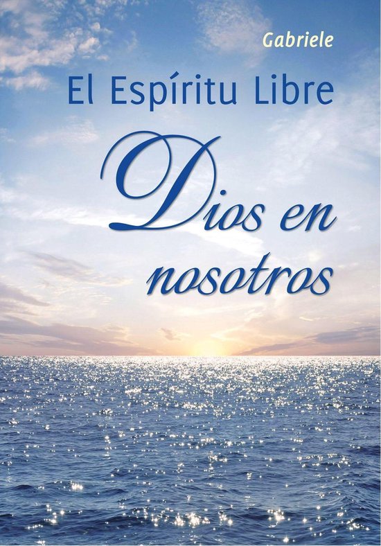 El Espíritu Libre. Dios en nosotros - cover