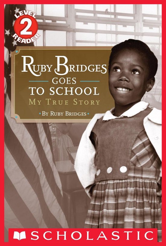 Scholastic Reader 2 - Ruby Bridges Goes to School: My True S ... - cover