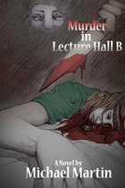 Murder in Lecture Hall B