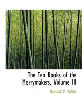 The Ten Books of the Merrymakers, Volume III