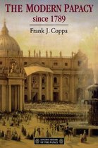 Longman History of The Papacy - The Modern Papacy, 1798-1995