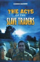 The Acts of the Slave-Traders