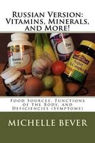 Russian Version: Vitamins, Minerals, and More!