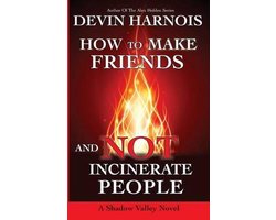 Shadow Valley- How To Make Friends And Not Incinerate People