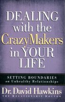 Dealing With The Crazymakers In Your Lif
