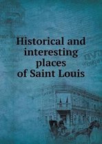 Historical and interesting places of Saint Louis