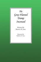 The Gray Flannel Tramp Incensed
