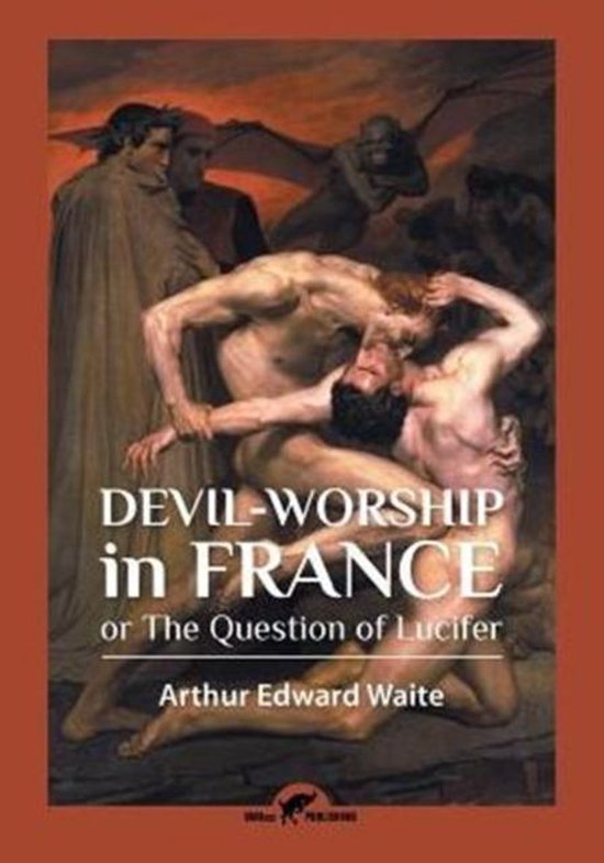 Boekomslag van 'Devil-Worship in France' met een schilderij van worstelende figuren, Engel, duivels en tekst.