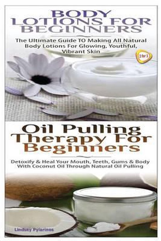 Body Lotions for Beginners & Oil Pulling Therapy for Beginne ... - cover