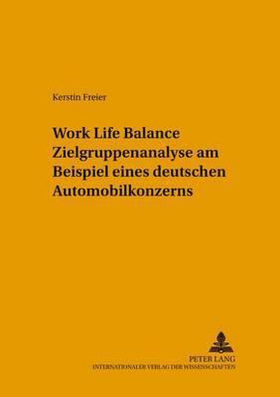Work Life Balance Zielgruppenanalyse am Beispiel eines deuts ... - cover