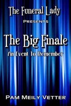 The Funeral Lady: The Big Finale