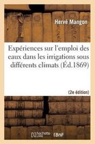 Experiences Sur L'Emploi Des Eaux Dans Les Irrigations Sous Differents Climats