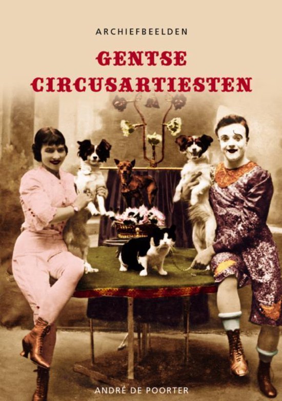 Cover van het boek 'Gentse circusartiesten' van André de Poorter en A. de Poorter