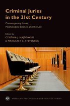 American Psychology-Law Society Series - Criminal Juries in the 21st Century