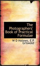 The Photographers' Book of Practical Formulae