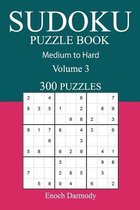 300 Medium to Hard Sudoku Puzzle Book