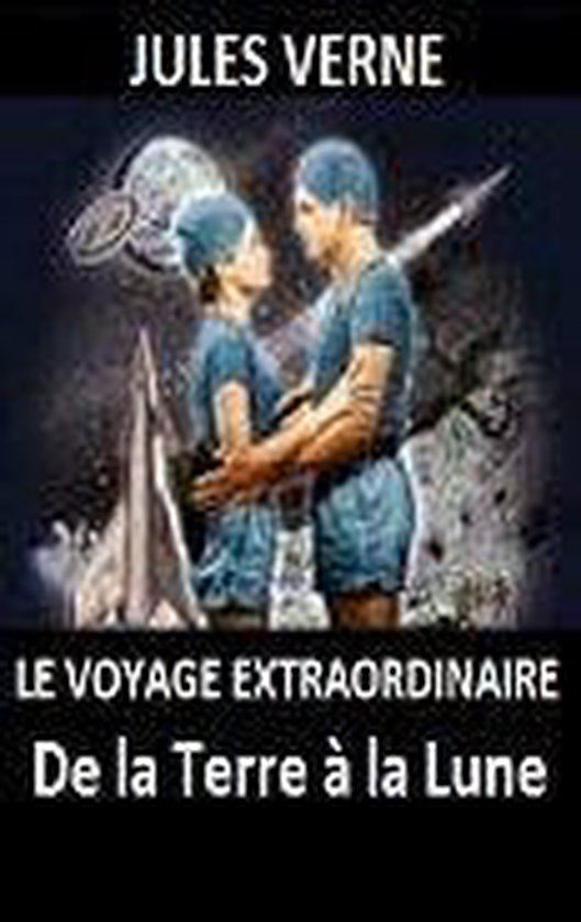 De la Terre à la Lune