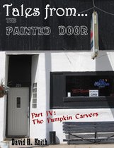Tales from The Painted Door 4 - Tales from The Painted Door IV: The Pumpkin Carvers