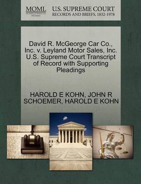 David R. McGeorge Car Co., Inc. V. Leyland Motor Sales, Inc. U.S. Supreme Court Transcript of Record with Supporting Pleadings