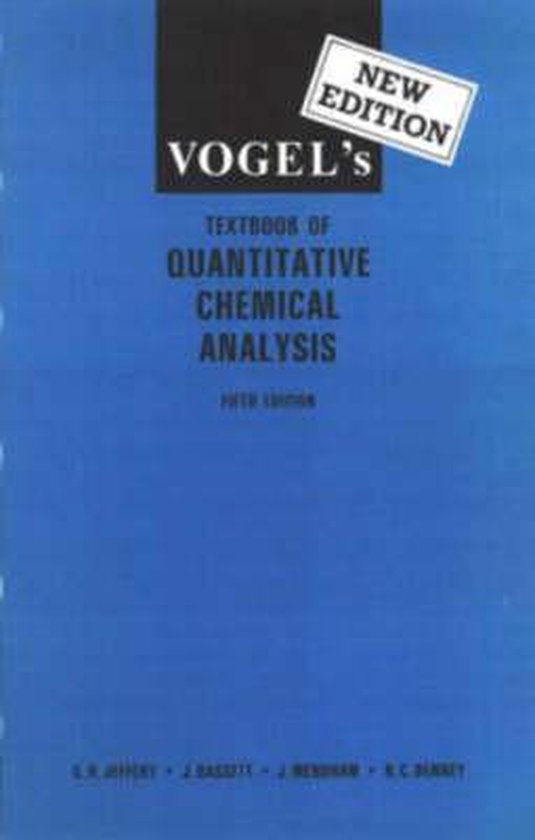 Vogel's Textbook of Quantitative Chemical Analysis, A.I. Vogel