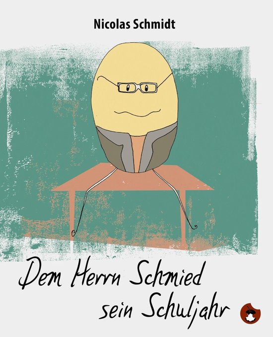 Dem Herrn Schmied sein Schuljahr - cover