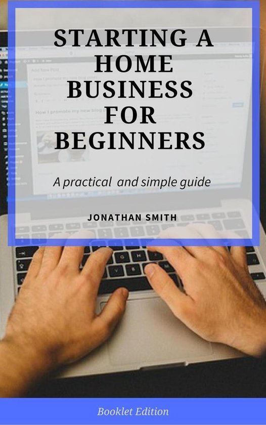 For Beginners - Starting a Home Business for Beginners - cover