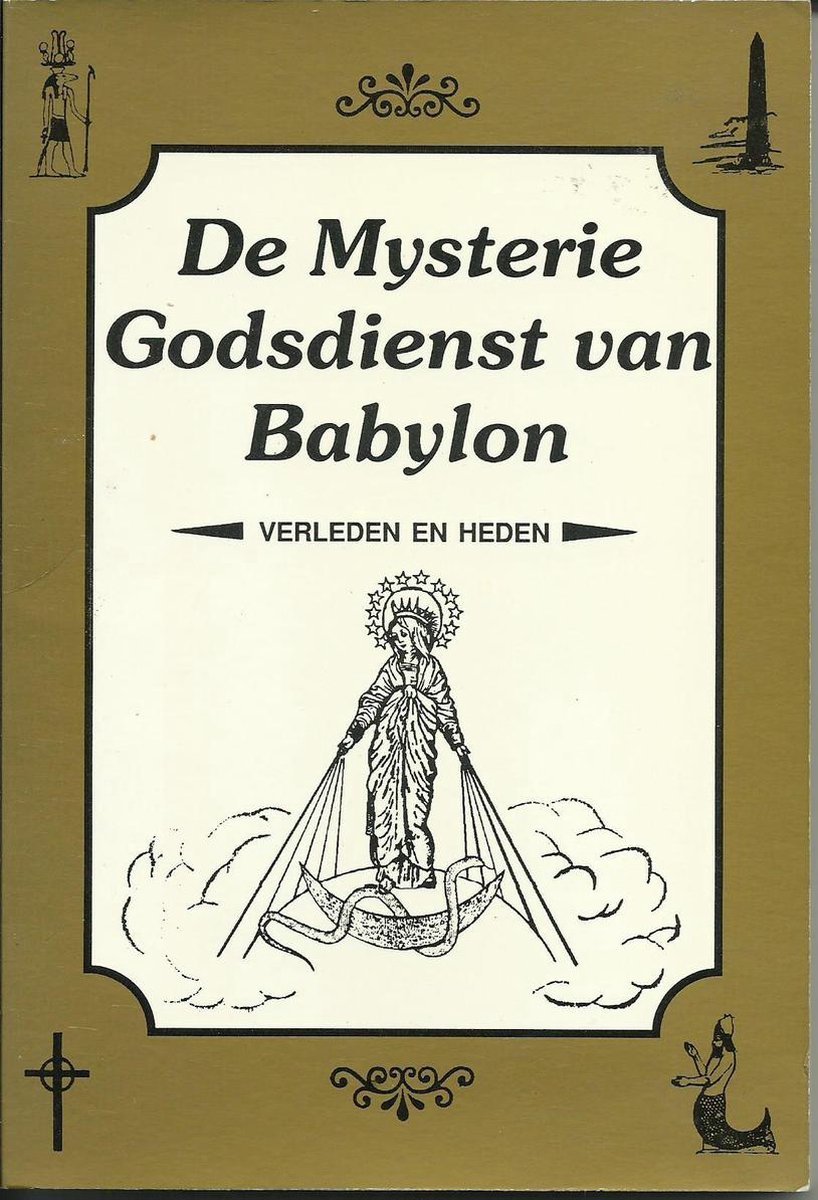 Mysteriegodsdienst van babylon, de, Ralph Woodrow | 9789066590861 | Boeken  | bol