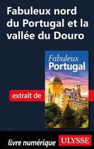 Fabuleux - Fabuleux nord du Portugal et la vallée du Douro