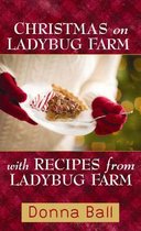 Christmas on Ladybug Farm with Recipes