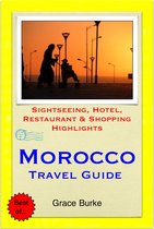 Morocco Travel Guide - Sightseeing, Hotel, Restaurant & Shopping Highlights (Illustrated)