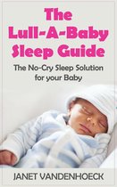 The Lull-A-Baby Sleep Guide 1 - The Lull-A-Baby Sleep Guide (Part 1)