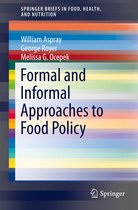 SpringerBriefs in Food, Health, and Nutrition - Formal and Informal Approaches to Food Policy
