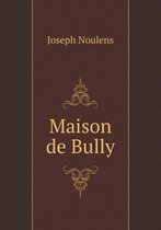 Maison de Bully