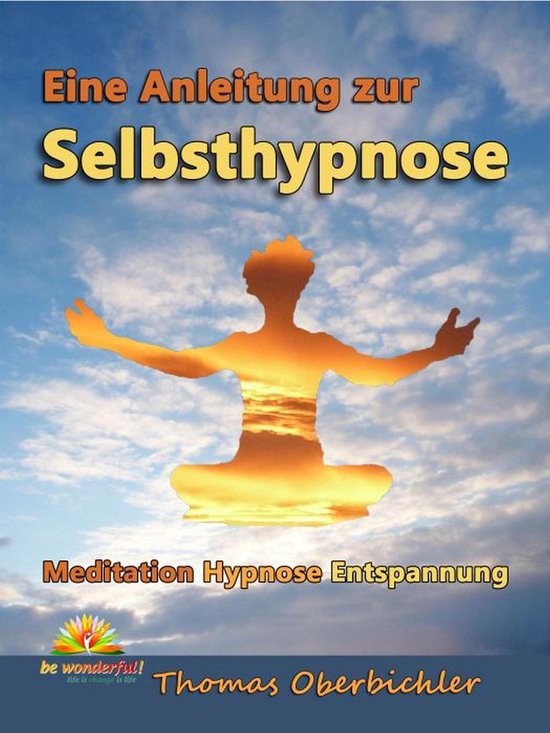 Tiefenentspannung - Eine Anleitung zur Selbsthypnose - cover