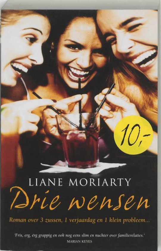 Drie lachende vrouwen die met elkaar proosten met een cocktail, met de tekst "LIANE MORIARTY Drie wensen".