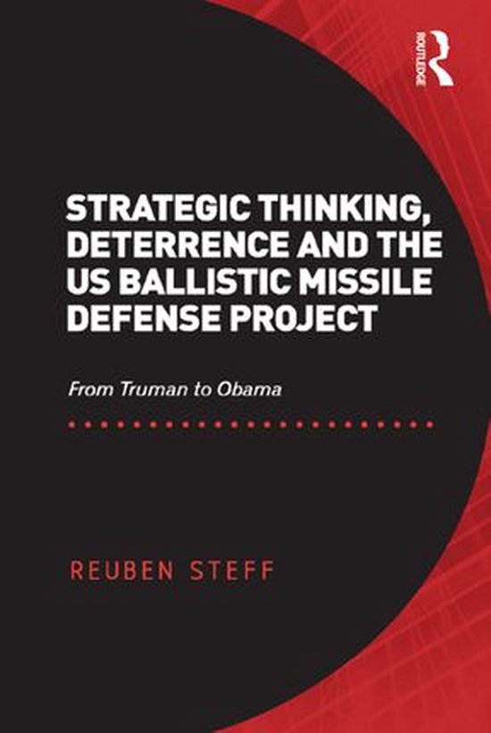 Strategic Thinking, Deterrence and the US Ballistic Missile  ... - cover
